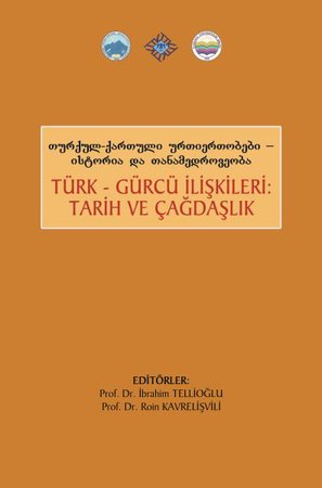 Türk Gürcü İlişkileri Tarih ve Çağdaşlık