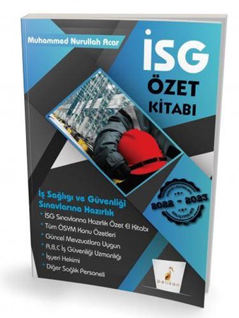 İş Sağlığı Ve Güvenliği Uzmanlığı Sınavlarına Hazırlık İsg Özet Kitabı (A-B-C)