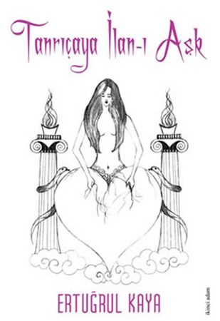 Tanrıçaya İlan I Aşk