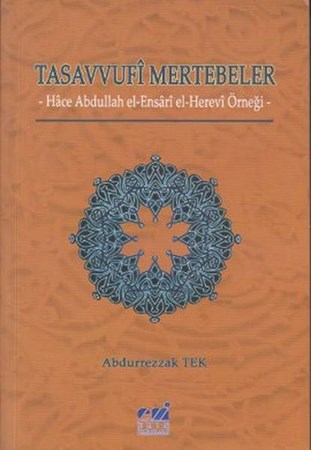 Tasavvufi Mertebeler Hace Abdullah El Ensari El Herevi Örneği