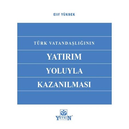 Türk Vatandaşlığının Yatırım Yoluyla Kazanılması