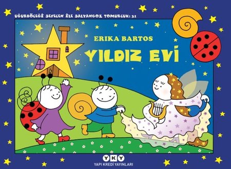 Uğurböceği Sevecen İle Salyangoz Tomurcuk 31 - Yıldız Evi