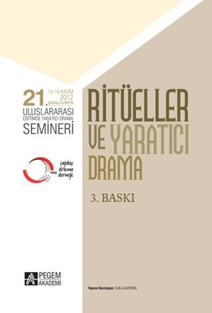 21. Uluslararası Eğitimde Yaratıcı Drama Semineri - Ritüller Ve Yaratıcı Drama