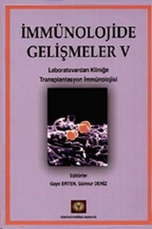 İmmünolojide Gelişmeler V Laboratuvardan Kliniğe Transplantasyonimmünolojisi