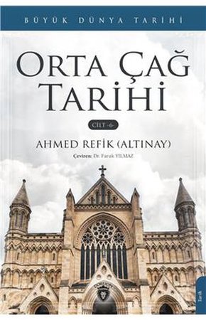 Büyük Dünya Tarihi - Orta Çağ Tarihi (Cilt 6)