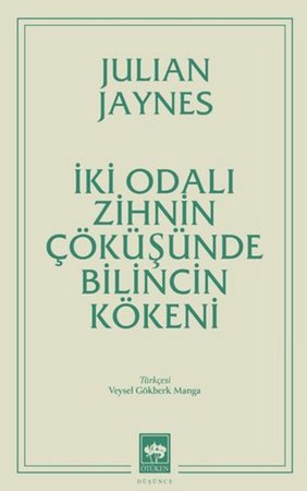 İki Odalı Zihnin Çöküşünde Bilincin Kökeni