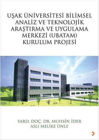 Uşak Üniversitesi Bilimsel Analiz Ve Teknolojik Araştırma Ve Uygulama Merkezi Ubatam Kurulum Proje
