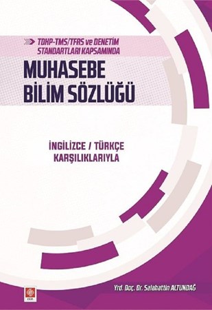 TDHP-TMS/TFRS ve Denetim Standartları Kapsamında Muhasebe Bilim Sözlüğü/ İngilizce - Türkçe Karşılıklarıyla