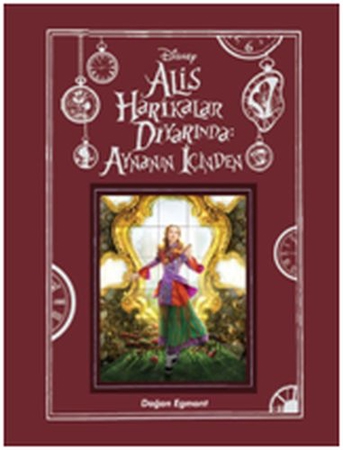 Disney - Alis Harikalar Diyarında: Aynanın İçinden