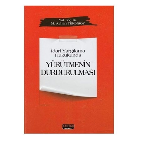 İdari Yargılama Hukukunda Yürütmenin Durdurulması