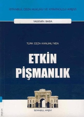 Türk Ceza Kanunu'nda Etkin Pişmanlık