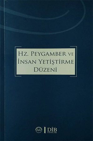 Hz Peygamber Ve İnsan Yetiştirme Düzeni