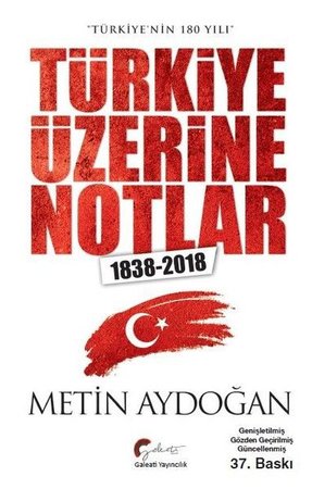 Türkiye'nin 180 Yılı - Türkiye Üzerine Notlar 1838-2018