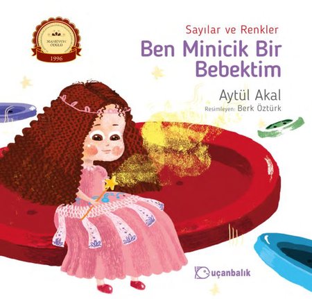 Ben Minicik Bir Bebektim - Sayılar ve Renkler