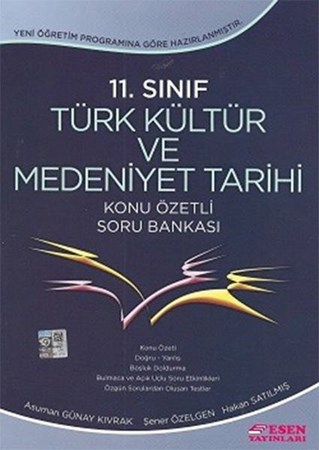 Esen 11. Sınıf Türk Kültür Ve Medeniyet Tarihi Konu Özetli Soru Bankası Yeni