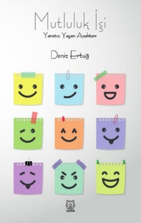 Mutluluk İşi - Yaratıcı Yaşam Anahtarı