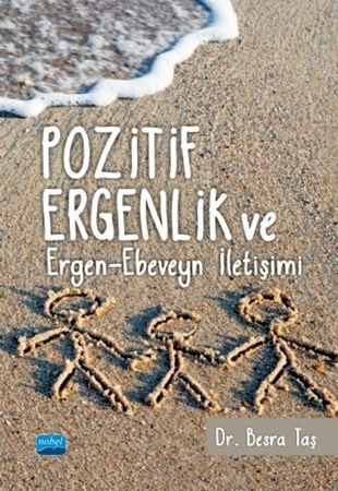 Pozitif Ergenlik Ve Ergen-Ebeveyn İletişimi