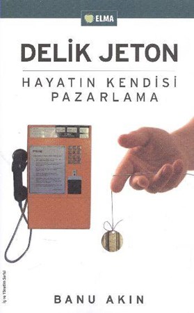 Delik Jeton Hayatın Kendisi Pazarlama