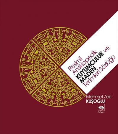 Resimli Ansiklopedik Kuyumculuk Ve Maden Terimleri Sözlüğü