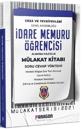 Paragon Yayıncılık 2021 CTE İdare Memuru Öğrencisi Alımına Hazırlık Çıkmış Sorularla Mülakat Kitabı