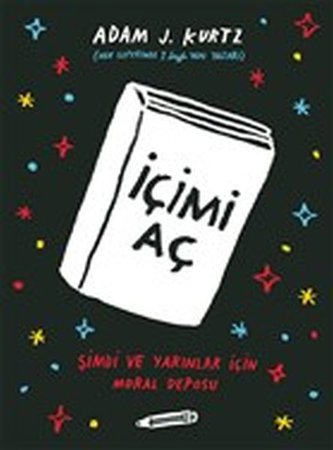 İçimi Aç - Şimdi ve Yarınlar İçin Moral Deposu