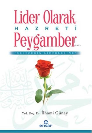 Lider Olarak Hazreti Peygamber S.a.v