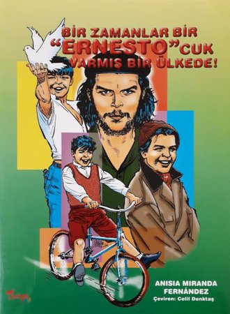 Bir Zamanlar Bir "Ernesto"cuk Varmış Bir Ülkede!