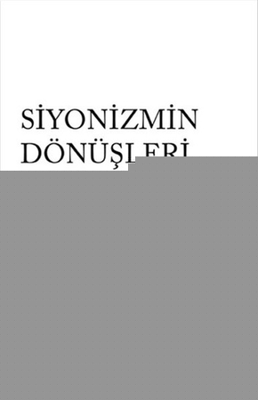 Siyonizmin Dönüşleri  Mitler, Siyaset ve İsrail'de Araştırmacılık