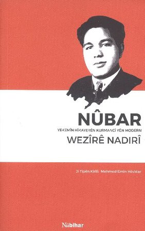 Nubar  Yekemin Hikayeyen Kurmanci Yen Modern Wezire Nadiri