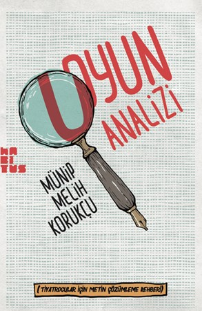 Oyun Analizi / Tiyatrocular için Metin Çözümleme Rehberi