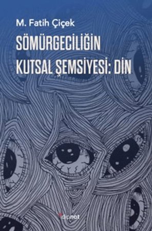 Sömürgeciliğin Kutsal Şemsiyesi: Din