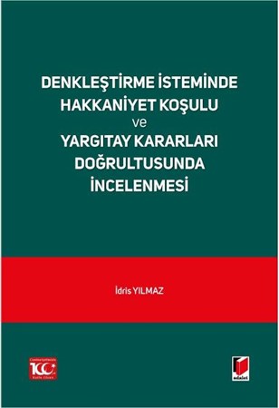 Denkleştirme İsteminde Hakkaniyet Koşulu ve Yargıtay Kararları Doğrultusunda İncelenmesi