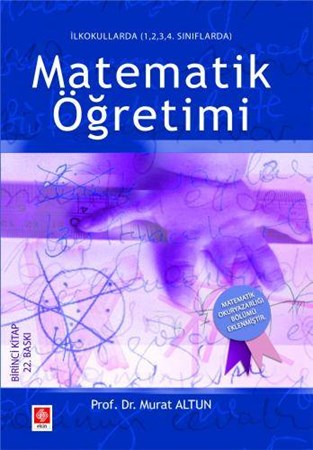 İlkokullarda Matematik Öğretimi ( 1.-2.-3. ve 4. Sınıflarda )