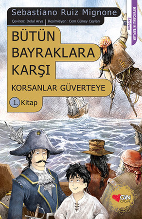 Bütün Bayraklara Karşı / Korsanlar Güverteye 1. Kitap