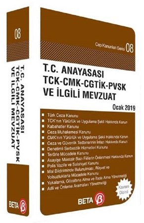 TC Anayasası TCK-CMK-CGTİK-PVSK ve İlgili Mevzuat-Ocak 2019