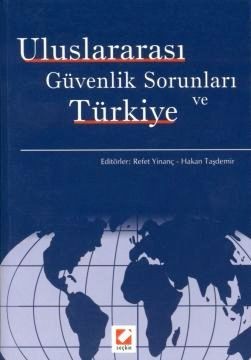 Uluslararası Güvenlik Sorunları Ve Türkiye