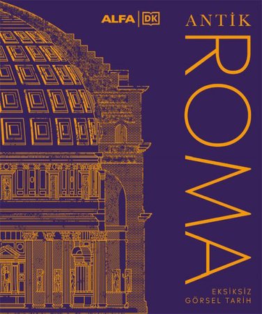 Antik Roma Eksiksiz Görsel Tarih (Ciltli)