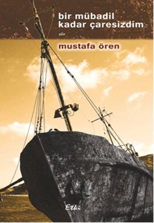 Bir Mübadil Kadar Çaresizdim