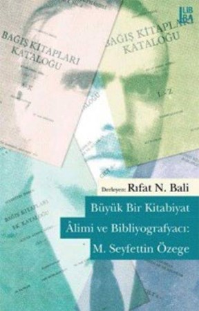 Büyük Bir Kitabiyat Alimi Ve Bibliyografyacı M.seyfettin Özege