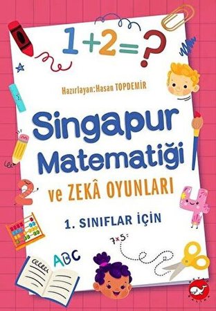 1. Sınıflar İçin Singapur Matematiği ve Zeka Oyunları