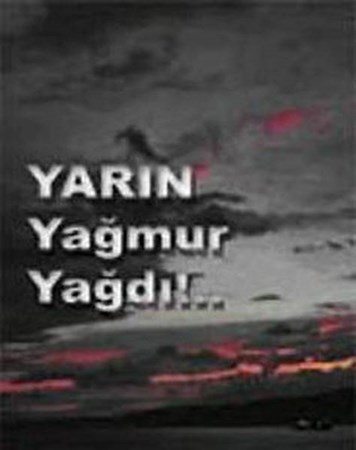 Yarın Yağmur Yağdı