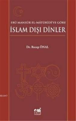 Ebu Mansur El Matüridi'ye Göre İslam Dışı Dinler